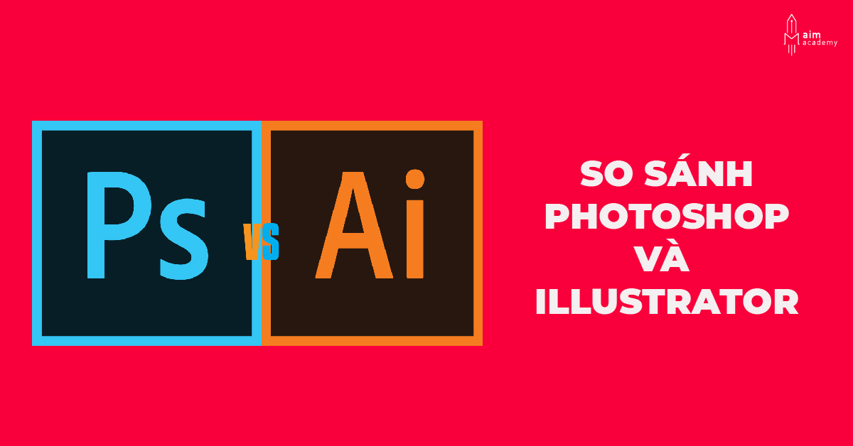 Nên học Photoshop hay Illustrator? - Kinh nghiệm cho người làm ...